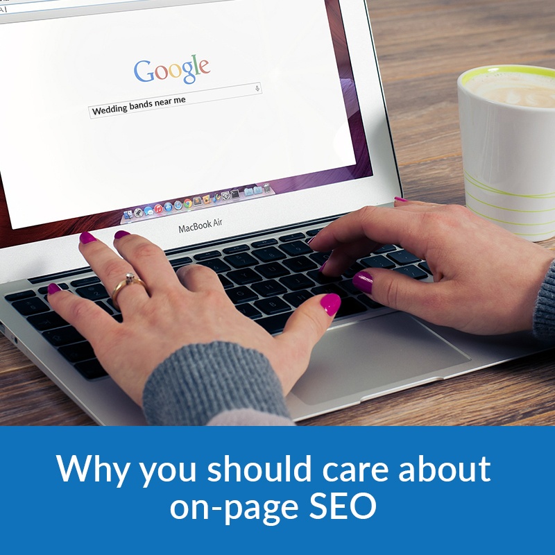 why you should care about on page seo